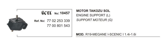 MOTOR TAKOZU SOL 10457 R19 MEGANE I SCENIC I 7702253339 7700801543