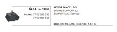 MOTOR TAKOZU SOL 10457 R19 MEGANE I SCENIC I 7702253339 7700801543