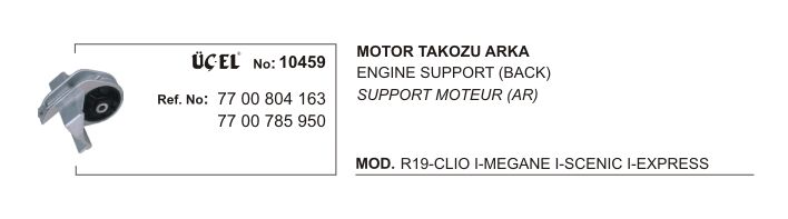 MOTOR TAKOZU ARKA 10459 R19 CLIO MEGANE I SCENIC EXPRES (88 99) 1.4 1.6