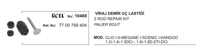 VİRAJ DEMİR UÇ LASTİĞİ 10468 CLIO I II MEGANE I SCENIC I KANGO 7700799404