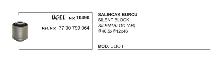SALINCAK BURCU 10490 CLIO I (Q40.5XQ12X46) 7700799064