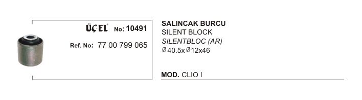 SALINCAK BURCU 10491 CLIO I (Q40.5XQ12X46) 7700799065
