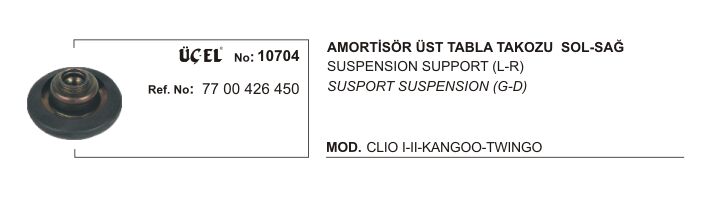 AMORTİSÖR ÜST TABLA TAKIMI 10704 CLIO I CLIO II KANGO TWINGO DACIA LOGAN