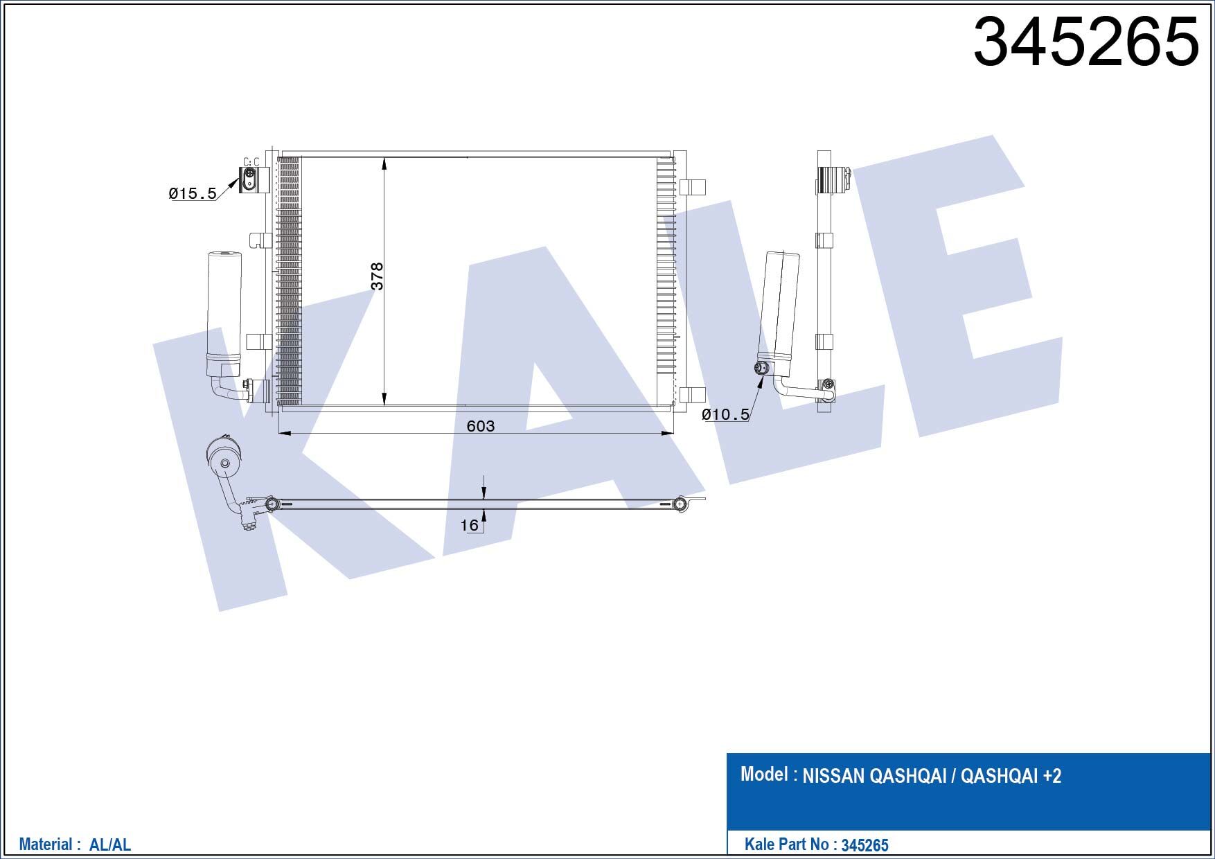 KLİMA RADYATÖRÜ 345265 QASHQAI (J10 JJ10) 1.6 07 > (KURUTUCU İLE)