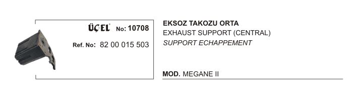 EKSOZ TAKOZU ORTA 10708 MEGANE II 8200015503