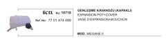 GENLEŞME KAVANOZU 10718 MEGANE II 7701474499 KAPAKLI
