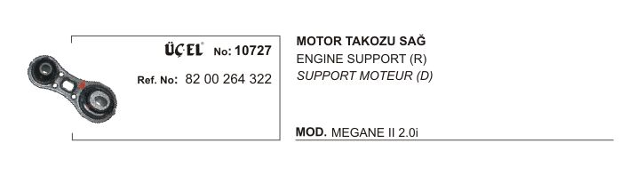 MOTOR TAKOZU SAĞ 10727 MEGANE II 2.0 16V