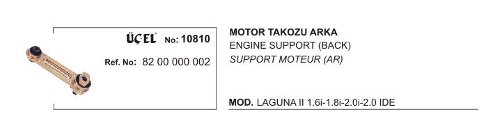 MOTOR TAKOZU ARKA 10810 LAGUNA II 8200000002