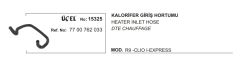 KALORİFER HORTUMU GİRİŞ 15325 R9 CLIO I EKSPRES VİDALI 7700762033