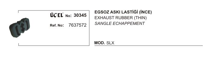 EKSOZ ASKI LASTİĞİ 30345 SLİNCE 7637572