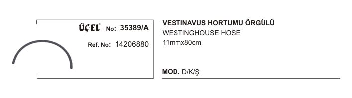 WESTINGHAUSE HORTUMU 35389A DKS SL11X17MM 80CM ÖRGÜLÜ