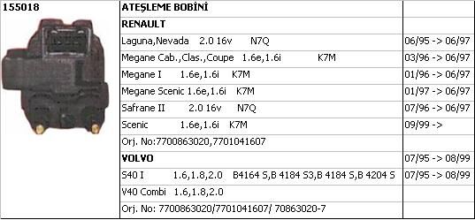 BOBİN (SİYAH SOKET) 155018 LAGUNA 2.0 16V N7Q SOL S40