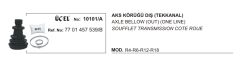 AKS KÖRÜĞÜ DIŞ 10101A R12 7701457539 B (TEK KANAL)