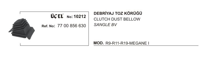 DEBRİYAJ TOZ KÖRÜĞÜ 10212 R9 R11 R19 MEGANE I 7700856630